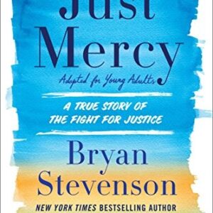 Just Mercy (Adapted for Young Adults)